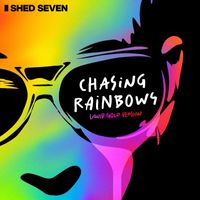 Shed Seven - Chasing Rainbows (Liquid Gold version)