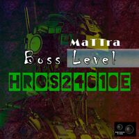 MaTTrA - Boss Level (Explicit)