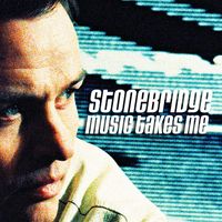 StoneBridge - Music Takes Me
