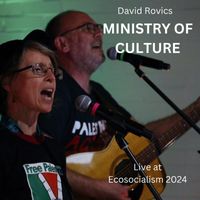 David Rovics - Ministry of Culture: Live at Ecosocialism 2024 (Explicit)
