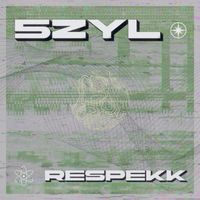 5ZYL - Respekk (Explicit)