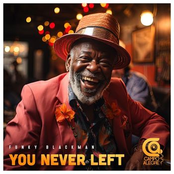 Funky Blackman - You Never Left