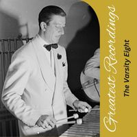 The Varsity Eight - Greatest Recordings