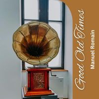 Manuel Romain - Good Old Times