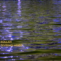 Kollah - Dividing Minds