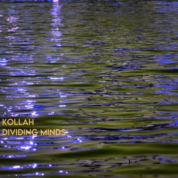 Kollah - Dividing Minds
