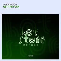 Alex Woon - Get The Fuck (Explicit)