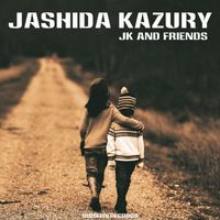 Jashida Kazury - Jk and Friends