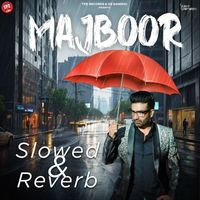 Preet Harpal - Majboor (Slowed & Reverb)