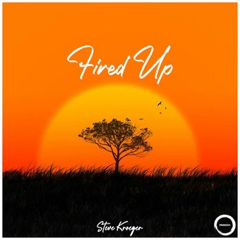 Steve Kroeger - Fired Up
