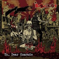 The Rebel Riot - To… Dear Comrade (Explicit)