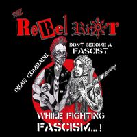 The Rebel Riot - To… Dear Comrade (Explicit)