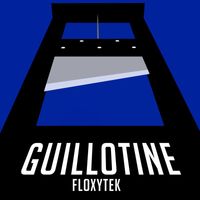 Floxytek - Guillotine
