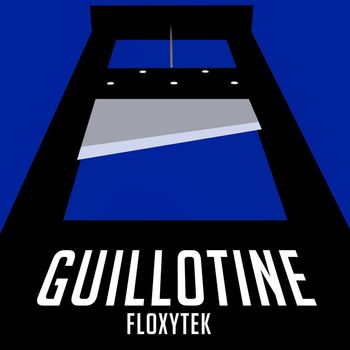 Floxytek - Guillotine