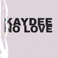 kaydee - No love (Explicit)