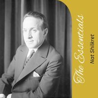 Nat Shilkret - The Essentials