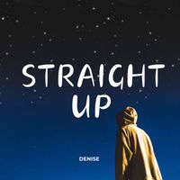 Denise - Straight Up