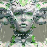 DJ Xquizit - Better Now (Extended Mix)
