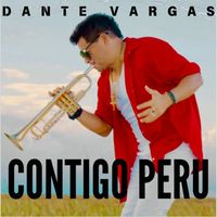 Dante Vargas - Contigo Peru