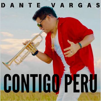 Dante Vargas - Contigo Peru