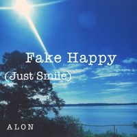 ALON - Fake Happy (Just Smile)
