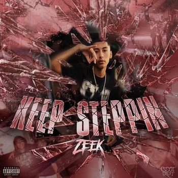 Zeek - Keep Steppin (Explicit)