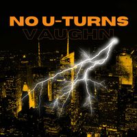 Vaughn - No U - Turns (Explicit)