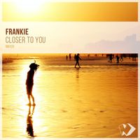 Frankie - Closer to You