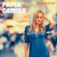 Papik - Walking in the Sky (feat. Gemma)