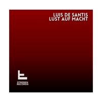Luis De Santis - Lust auf Macht