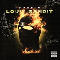 Sonnie - Louie Bandit (Explicit)