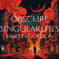 Martin Gordon - Obscure Singularities