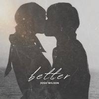 Josh Wilson - Better