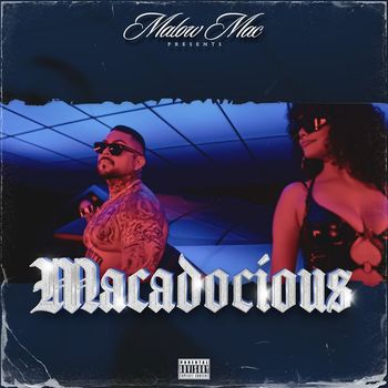 Malow Mac - Macadocious (Explicit)