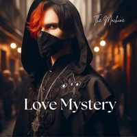 The Machine - Love Mystery