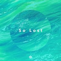 Lucid - So Lost