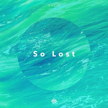 Lucid - So Lost