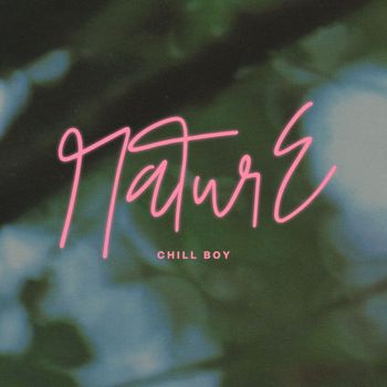 Chill Boy - Nature
