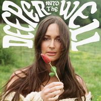 Kacey Musgraves - Deeper Well: Deeper into the Well (Explicit)