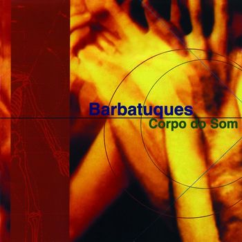 Barbatuques - Corpo Do Som