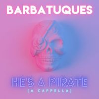 Barbatuques - He's a Pirate (A Cappella)