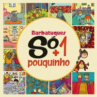 Barbatuques - Só + 1 Pouquinho