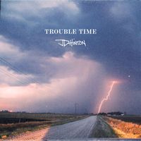 JD Hinton - Trouble Time