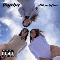 Machine - Yapka (Explicit)