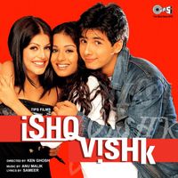 Anu Malik - Ishq Vishk (Original Motion Picture Soundtrack)