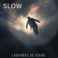 SLOW - Lágrimas de Ícaro