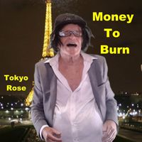 Tokyo Rose - Money to Burn