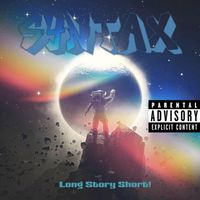 Syntax - Long Story Short! (Explicit)
