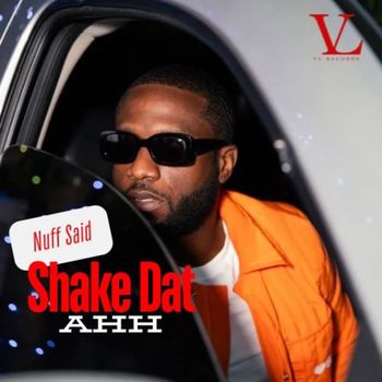 Nuff Said - Shake Dat Ahh (Explicit)