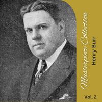Henry Burr - Masterpiece Collection Vol. 2